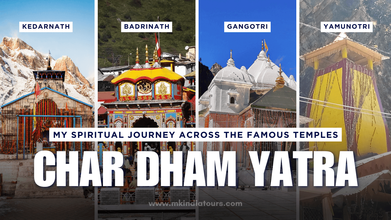 An Ideal Guide To Char Dham Yatra: Yamunotri, Gangotri, Kedarnath & Badrinath